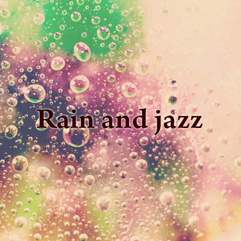 雨とジャズ